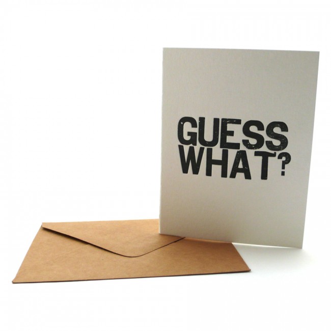 Guess What? Greeting Card